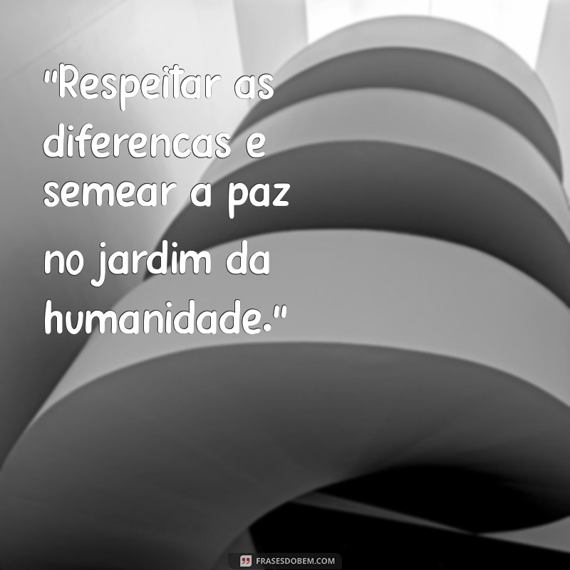 mensagem sobre respeitar as diferenças 