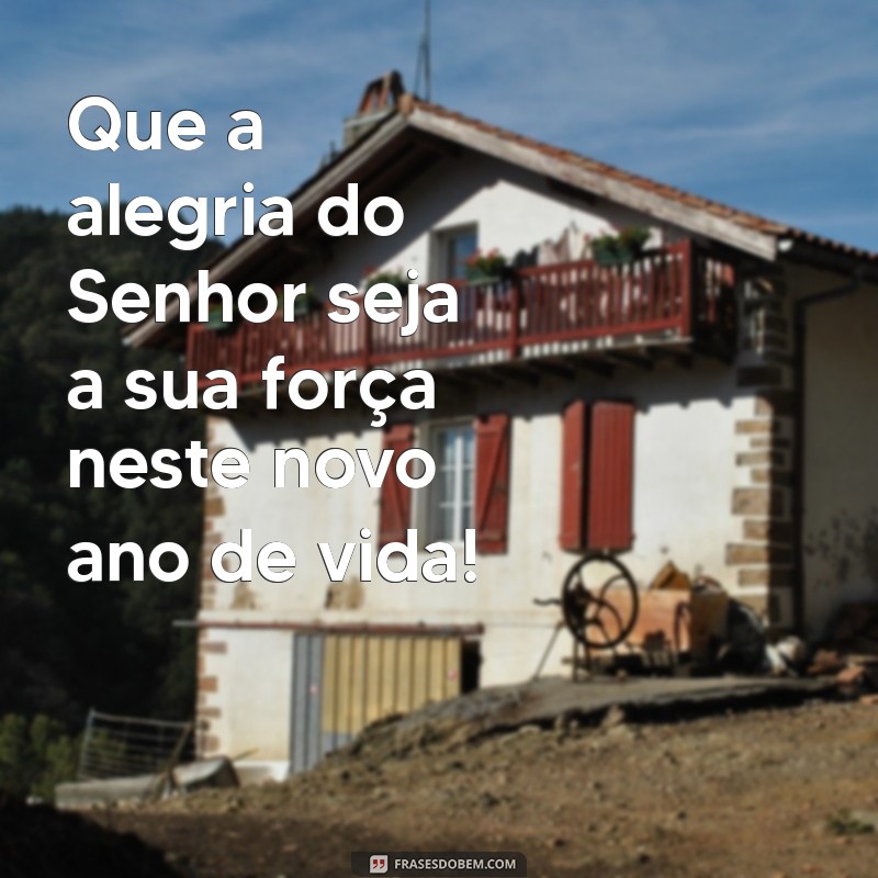 Frases Bíblicas Inspiradoras para Celebrar Aniversários com Fé e Gratidão 