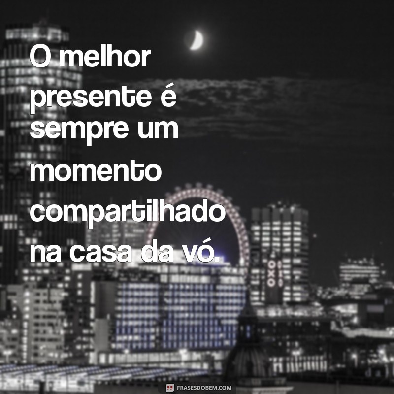 Frases Nostálgicas sobre a Casa da Vó: Recordações que Aquecem o Coração 