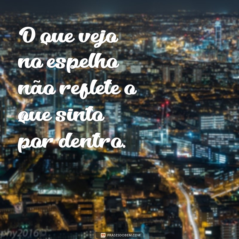 Frases Inspiradoras para Elevar sua Autoestima Baixa 