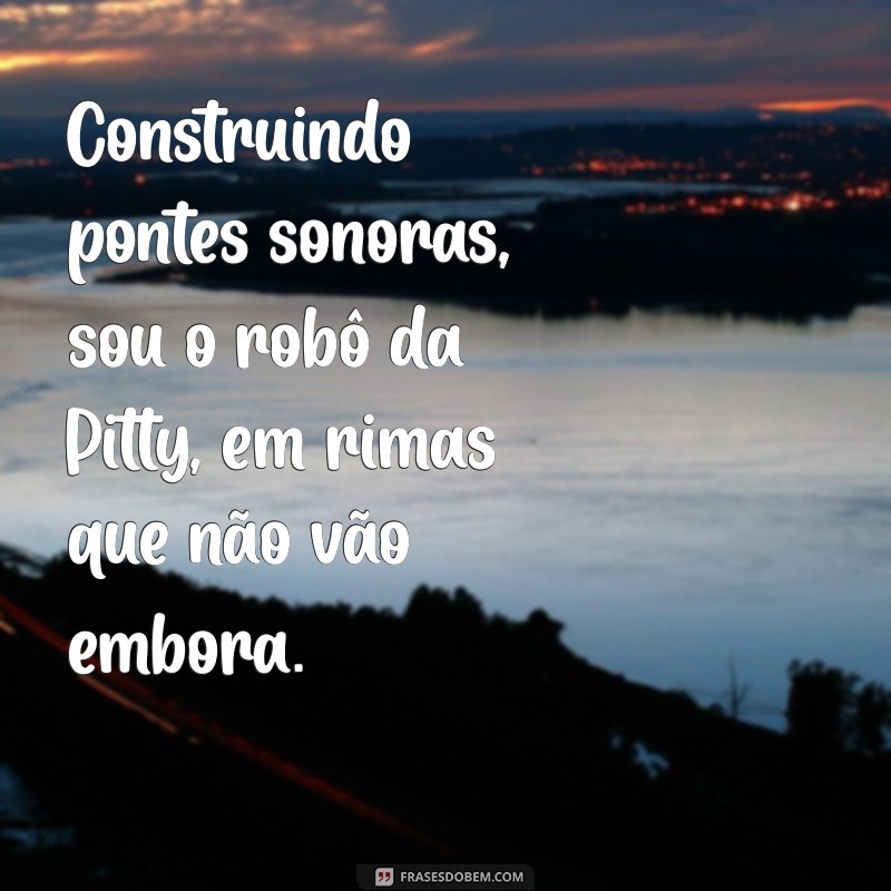 Descubra o Significado e a História por Trás da Música Robo da Pitty 