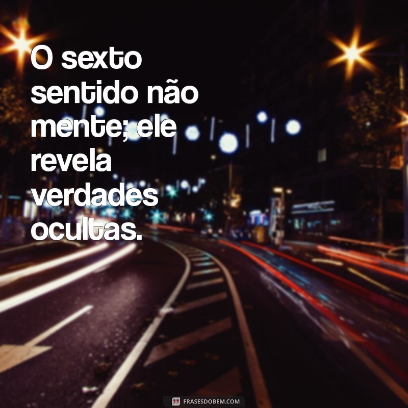 Desvendando o 6º Sentido: Como Potencializar sua Intuição e Percepção 