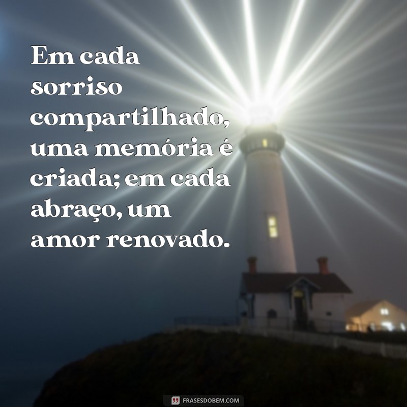 Frases Inspiradoras sobre Família e Amor: Fortaleça Seus Laços 