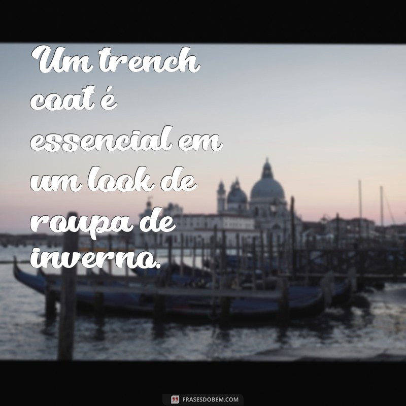 Descubra as melhores frases para inspirar seu look de roupa 