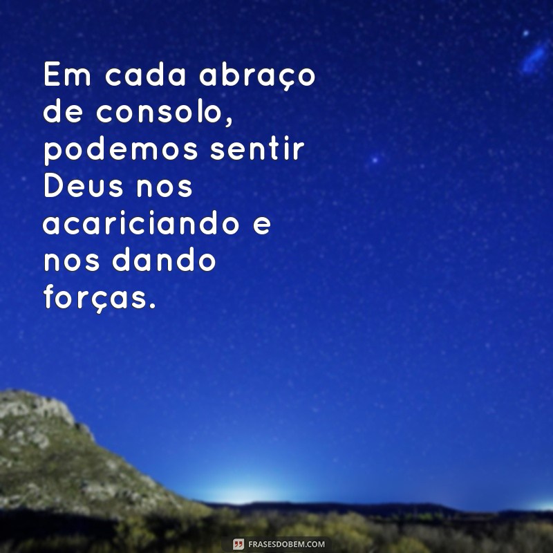 Descubra as mais belas frases de abraço de Deus para renovar sua fé 