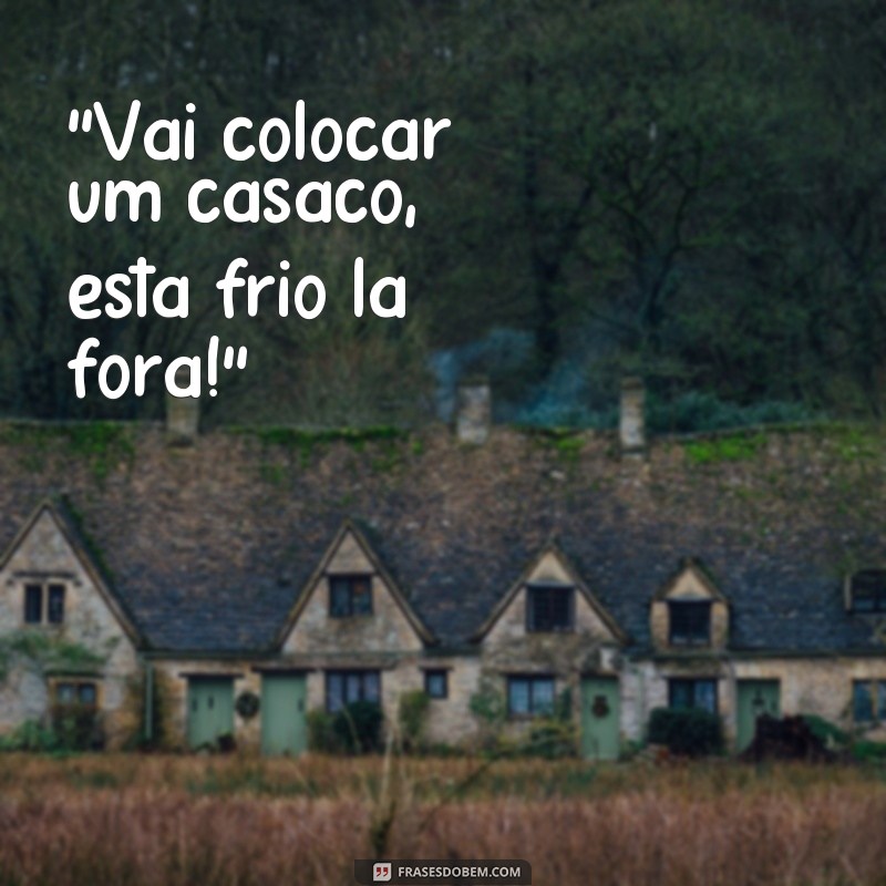 frases mãe fala 