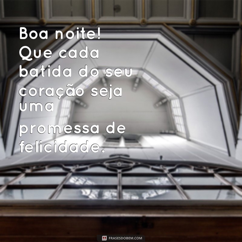 Mensagem de Boa Noite Especial: Frases para Encantar e Relaxar 