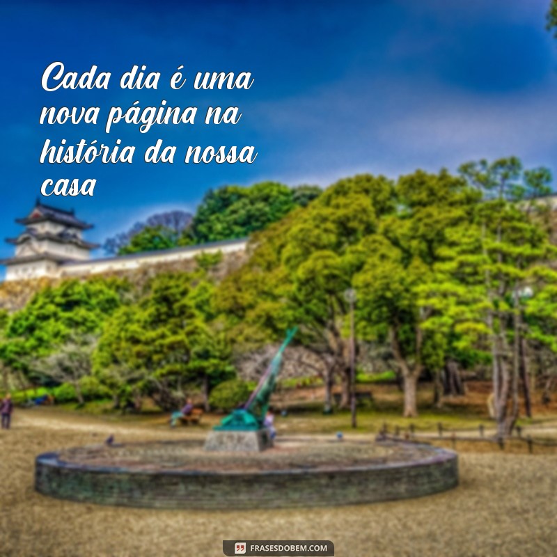 Frases Inspiradoras sobre Minha Casa: Celebre o Seu Lar com Palavras 