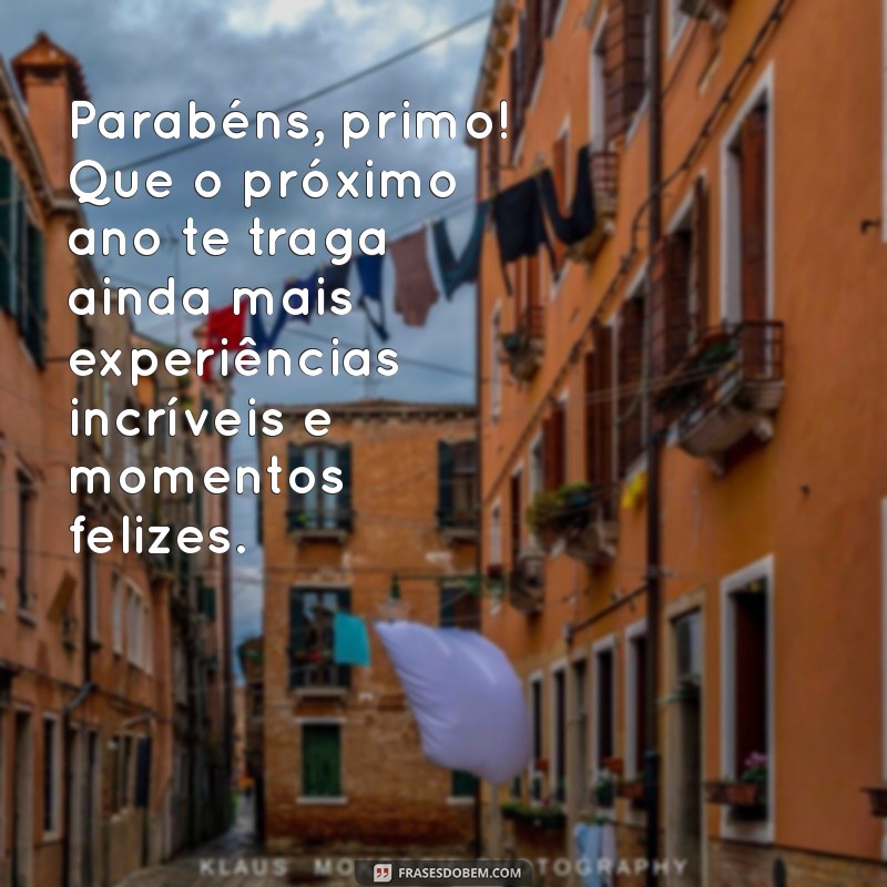 Mensagens de Aniversário Criativas e Engraçadas para Primo 