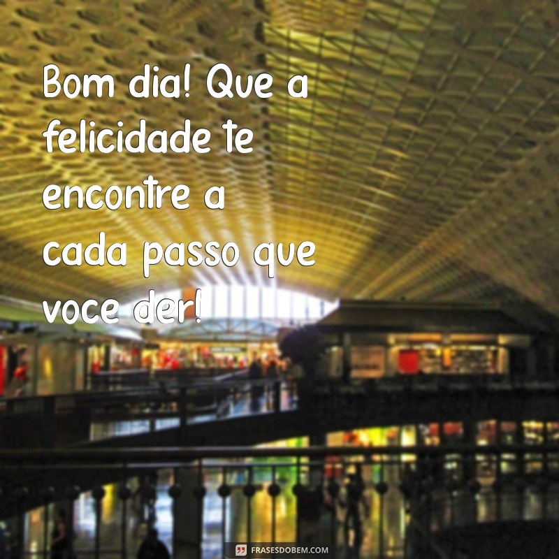 Frases Inspiradoras de Bom Dia para Alegrar suas Amigas 