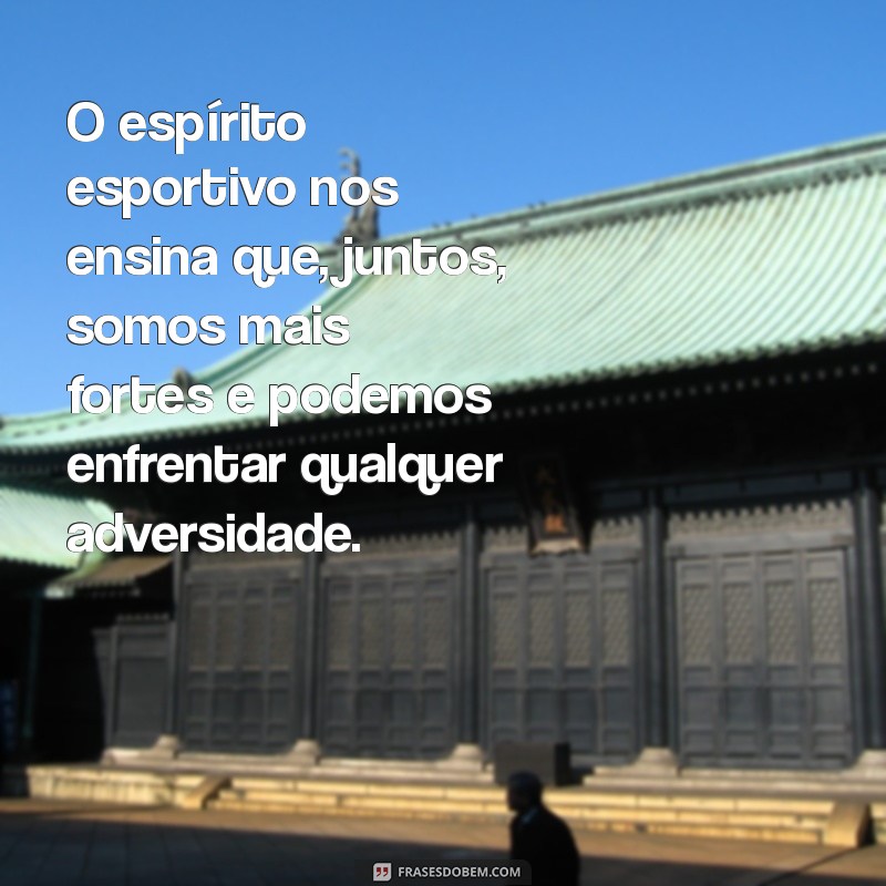 Transforme sua Vida: Frases Inspiradoras sobre o Poder do Esporte 