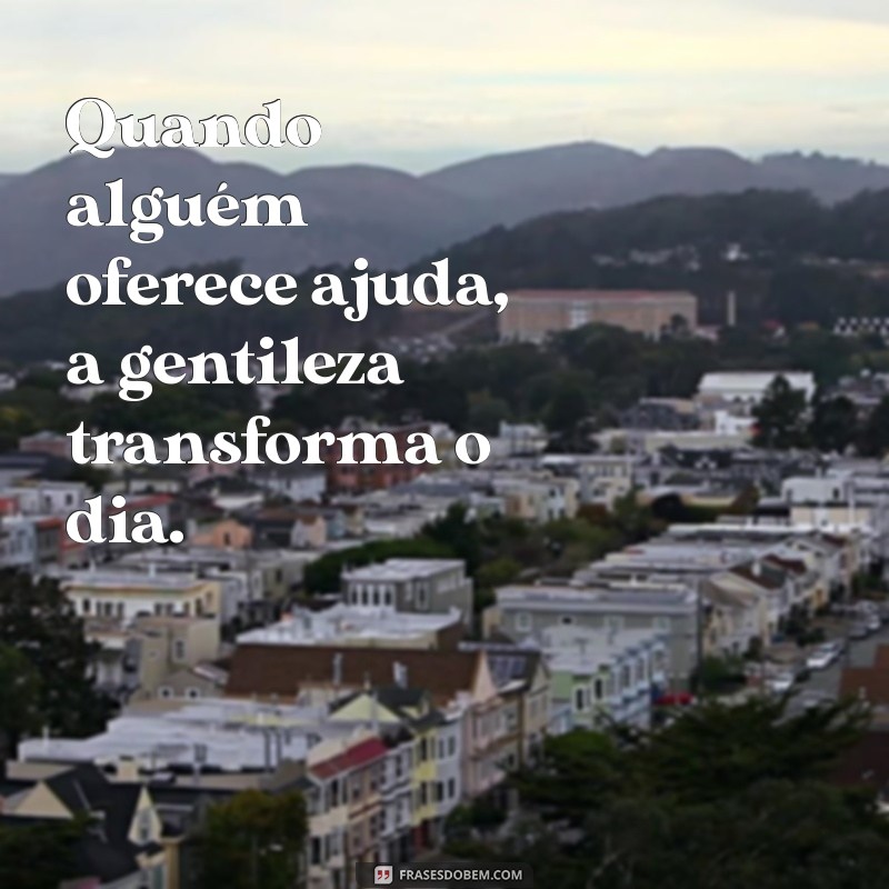 Quando Alguém: Entenda os Sinais e Oportunidades que a Vida Oferece 