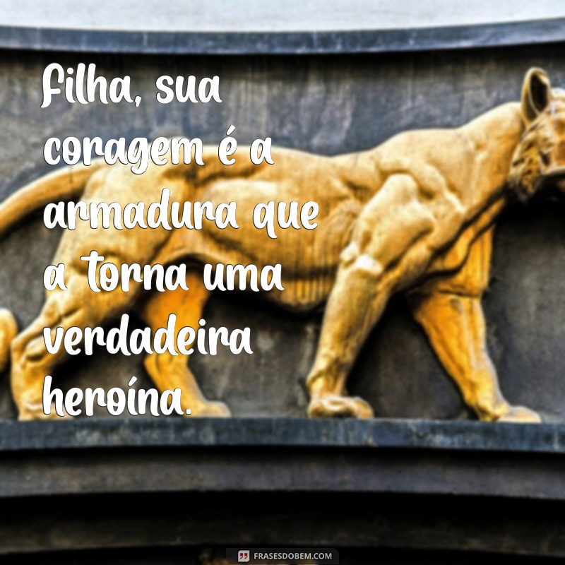 Frases Inspiradoras para Filhas: Declare seu Amor com Palavras de Princesa 