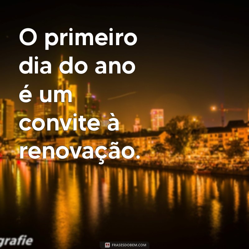 Como Aproveitar ao Máximo o Primeiro Dia do Ano: Dicas e Inspirações 