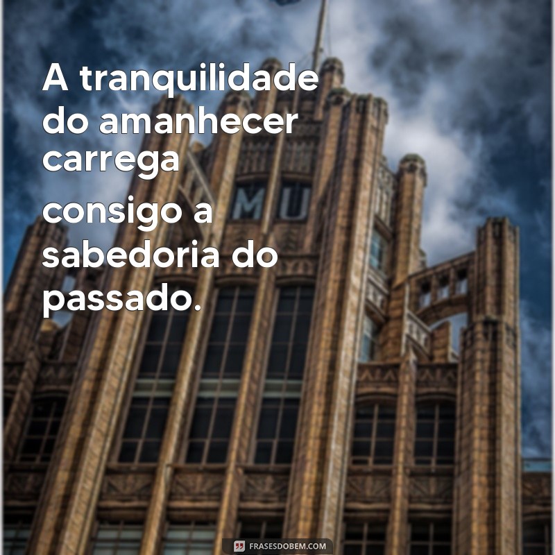 Frases Inspiradoras para Celebrar o Amanhecer do Sol 