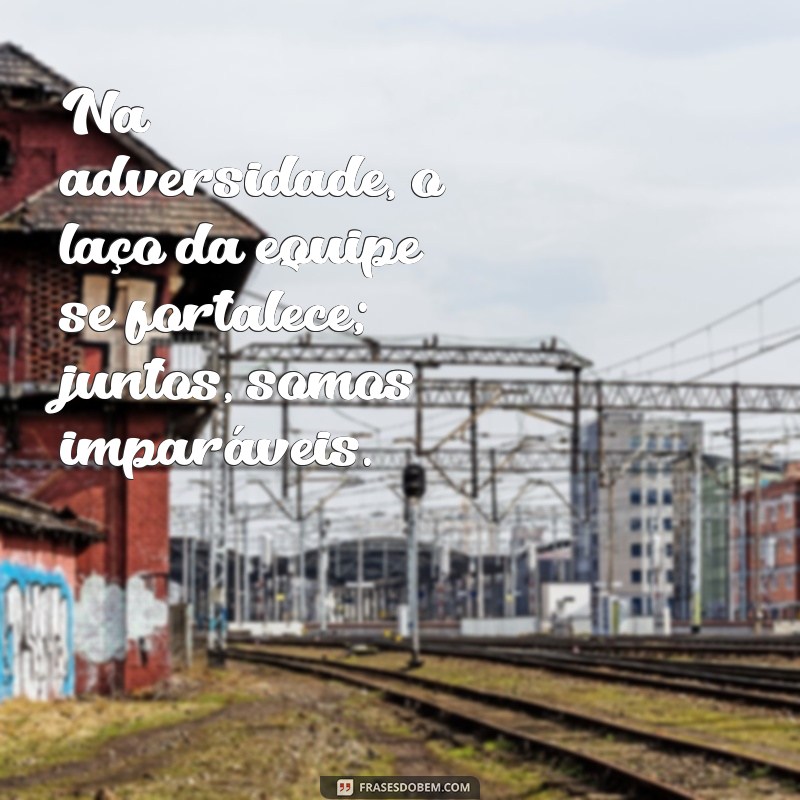 Frases Motivacionais para Inspirar e Fortalecer sua Equipe 