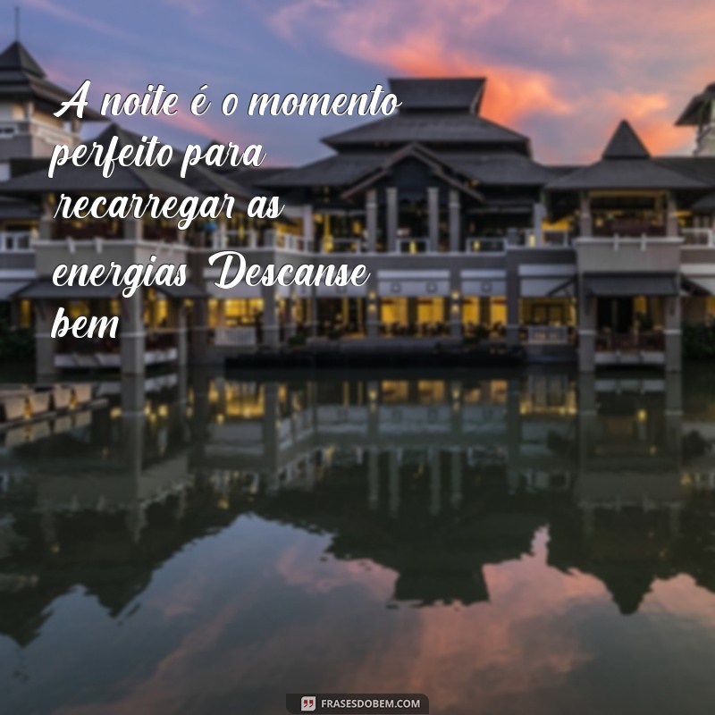 Mensagens de Boa Noite: Frases Inspiradoras para Dormir Tranquilo 