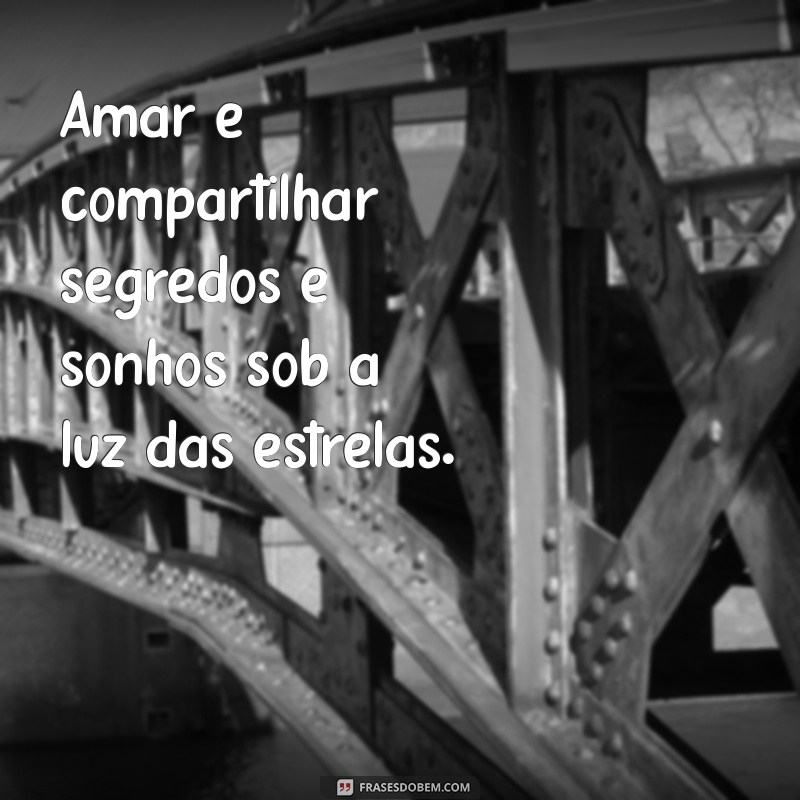 As Melhores Frases de Amor para Inspirar Seu Coração 