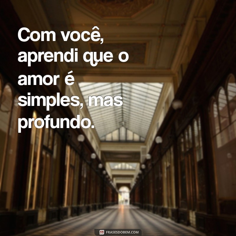 As Melhores Frases de Amor para Inspirar Seu Coração 