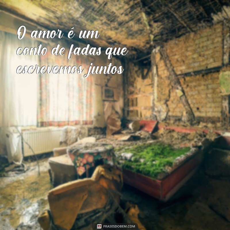 As Melhores Frases de Amor para Inspirar Seu Coração 