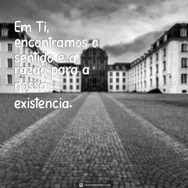 Frases Inspiradoras do Pai Nosso: Reflexões e Significados 