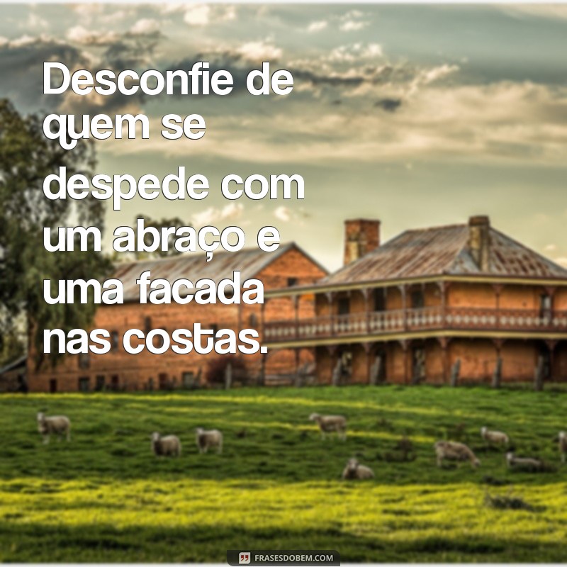 Como Lidar com Pessoas de Duas Caras: Mensagens Impactantes para Abrir os Olhos 