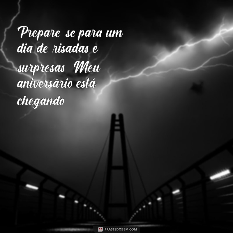 Convites de Aniversário: 20 Frases Divertidas para Alegrar sua Festa 