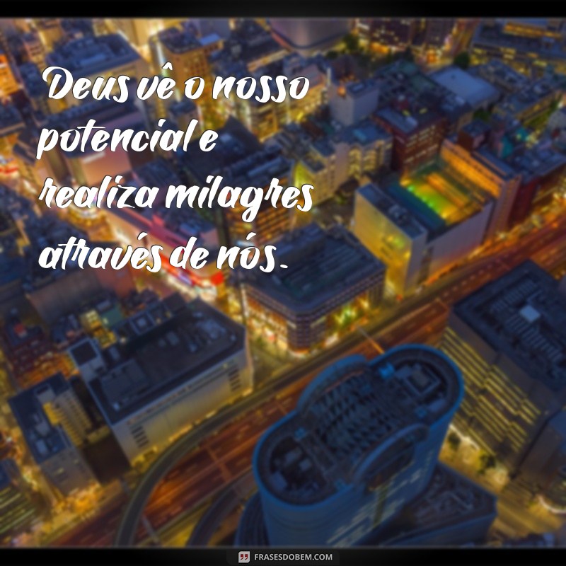 Frases Inspiradoras sobre Deus: Milagres que Transformam Vidas 