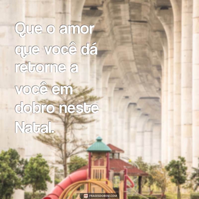 Mensagens de Natal: Inspire-se com Frases para Celebrar esta Data Especial 