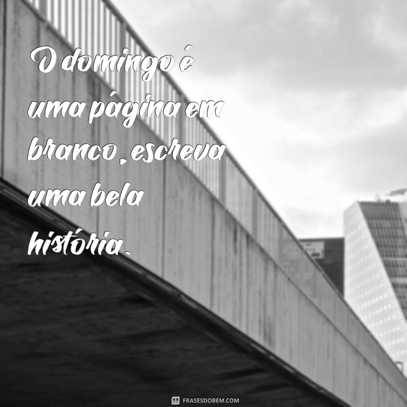 Frases Inspiradoras para um Domingo Abençoado: Reflexões e Mensagens de Paz 