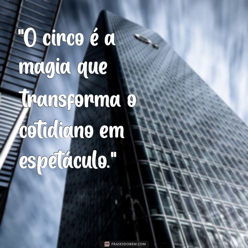 frases sobre circo 