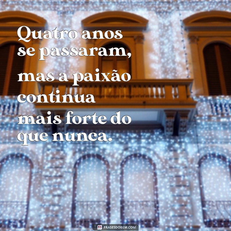 Frases Inspiradoras para Celebrar 4 Anos de Casamento 