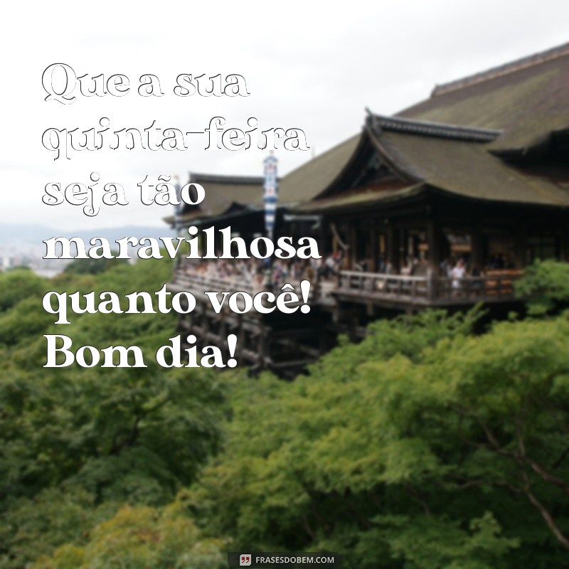 Mensagem Inspiradora de Bom Dia para uma Quinta-Feira Produtiva 