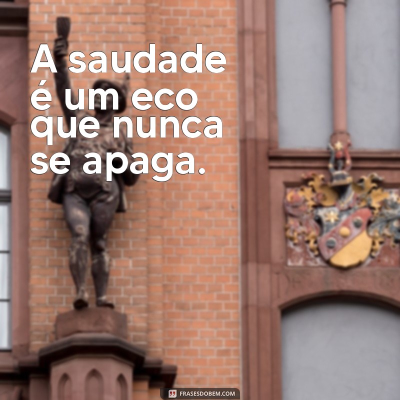 luto por um parente querido A saudade é um eco que nunca se apaga.