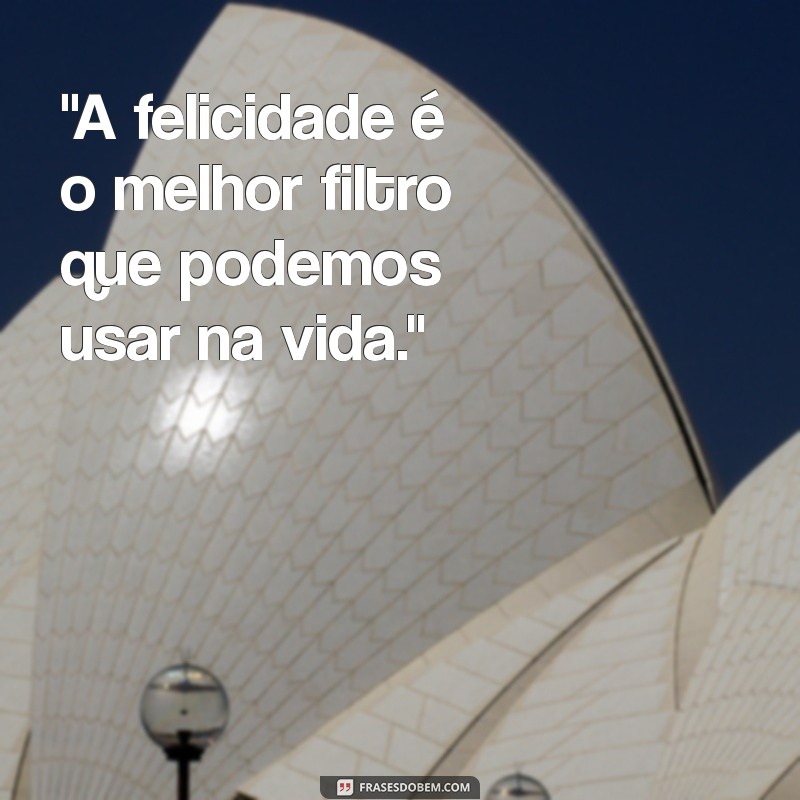 felicidade frases para status 