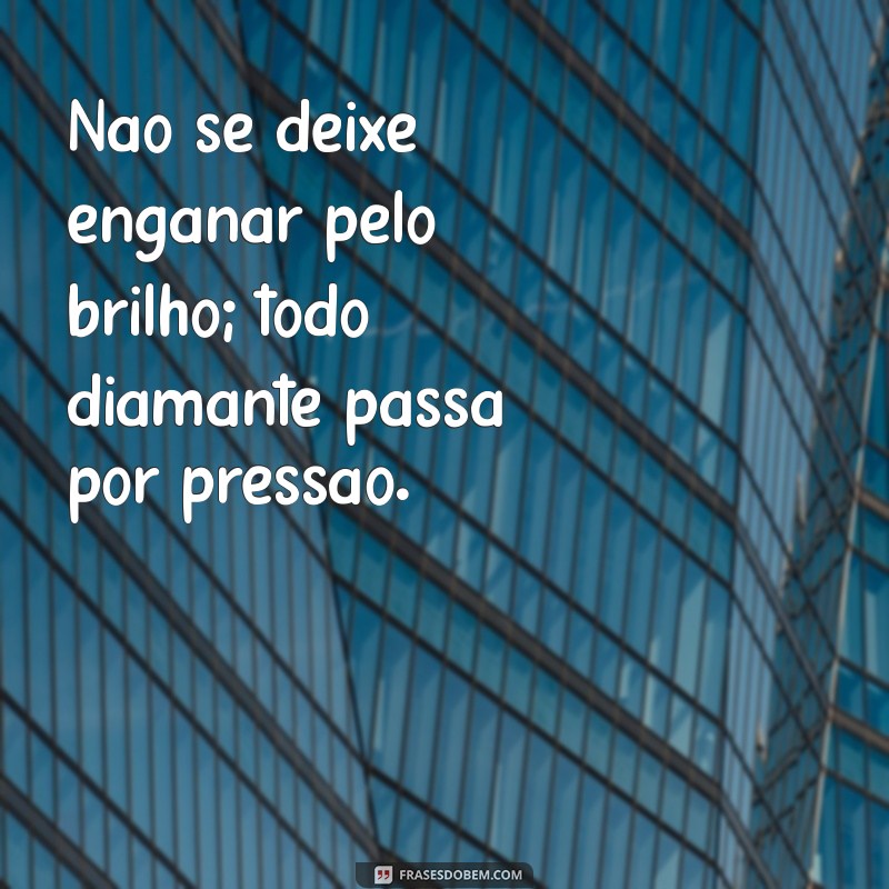 Frases Impactantes: Quem Vê Close, Não Vê Corre - Reflexões e Significados 