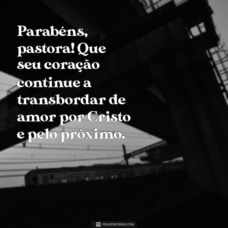 Mensagens Inspiradoras para Parabenizar sua Pastora 