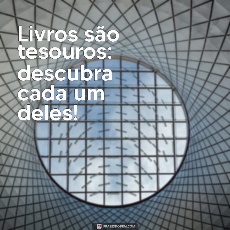 Frases Inspiradoras para Estimular a Leitura nas Crianças: Dicas e Ideias 