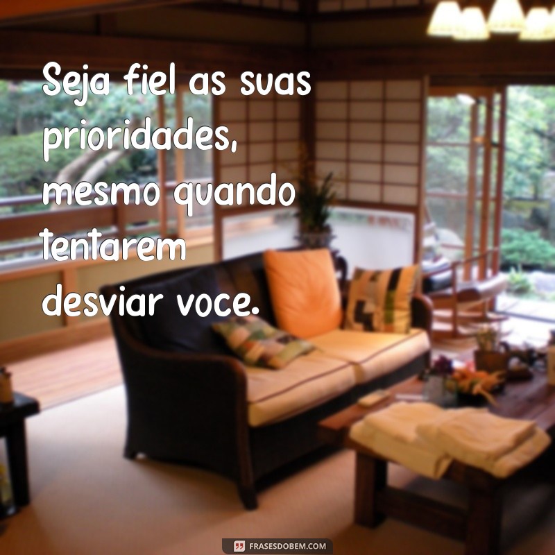 Frases Inspiradoras sobre Prioridades: Como Focar no que Realmente Importa 