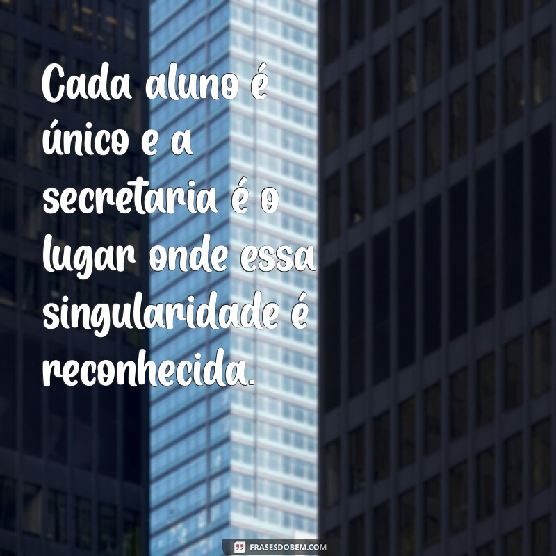 Frases Inspiradoras para Secretarias Escolares: Dicas para Motivar e Organizar 