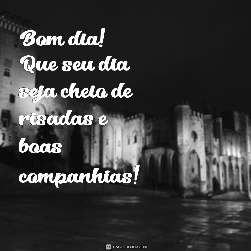 Mensagens Inspiradoras de Bom Dia para Compartilhar com Suas Amigas 