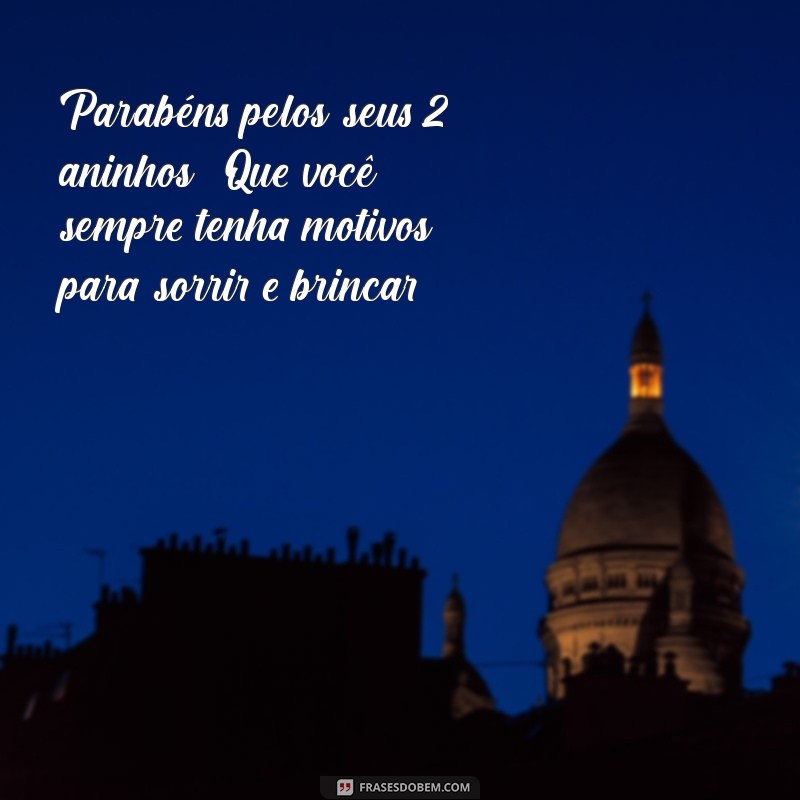 Mensagens Carinhosas de Aniversário para Celebrar os 2 Anos da Sua Filha 