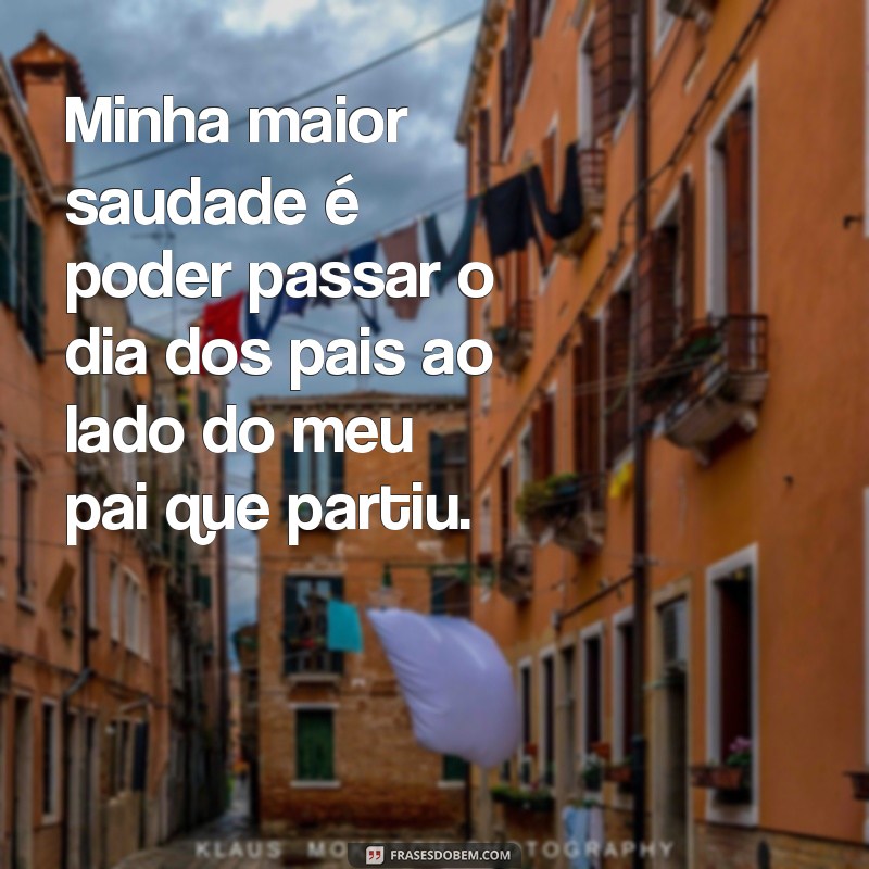 Emocionantes frases de Dia dos Pais para homenagear aqueles que já se foram 