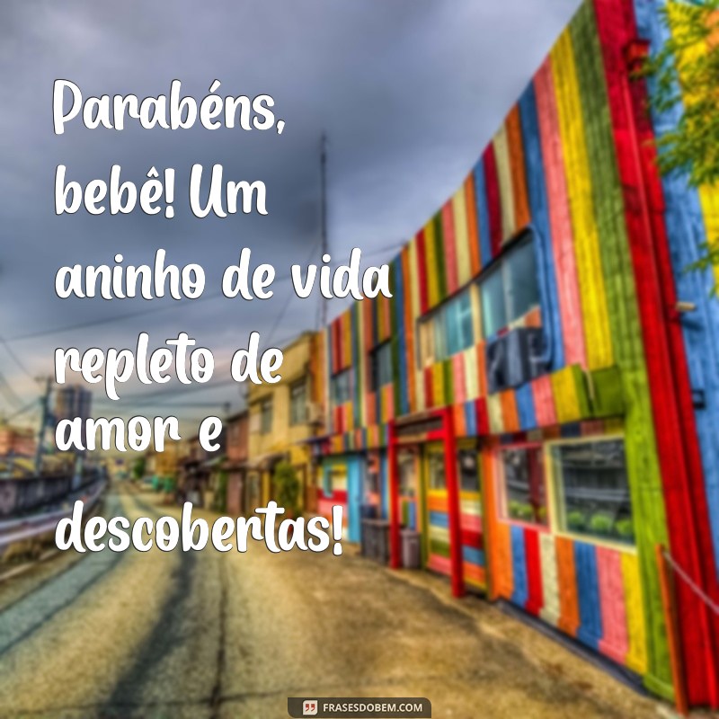 parabens bebe 1 ano Parabéns, bebê! Um aninho de vida repleto de amor e descobertas!