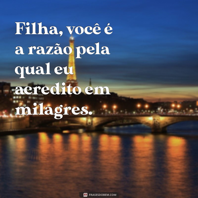 Frases Inspiradoras para Celebrar o Amor entre Mãe e Filha 