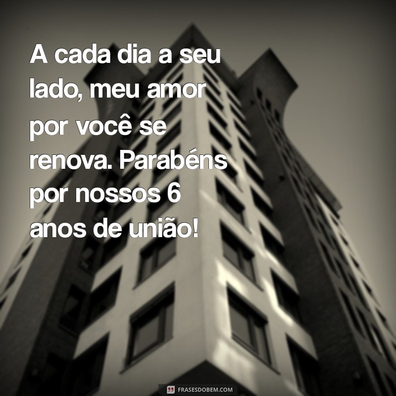 Celebrando 6 Anos de Casamento: Mensagens e Frases Inspiradoras para Comemorar o Amor 