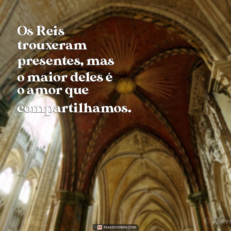 Frases Inspiradoras para Celebrar o Dia de Reis: Reflexões e Mensagens 