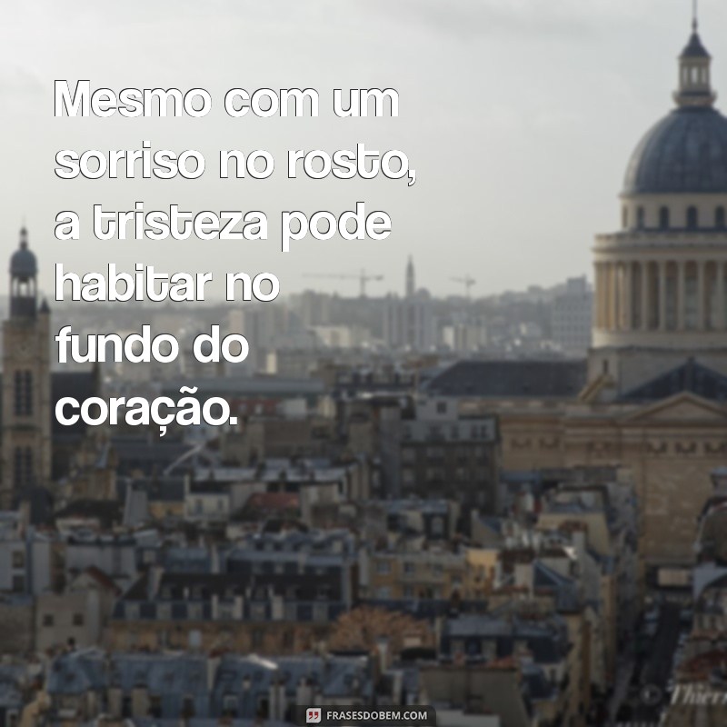 Frases Impactantes para Expressar a Tristeza do Coração Magoado 