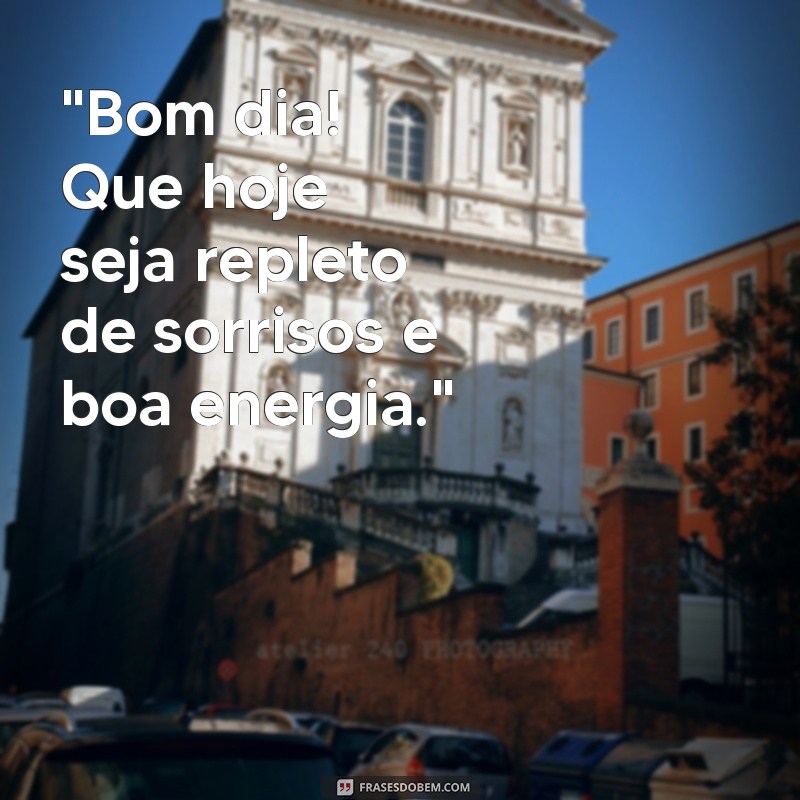 42 frases bom dia 