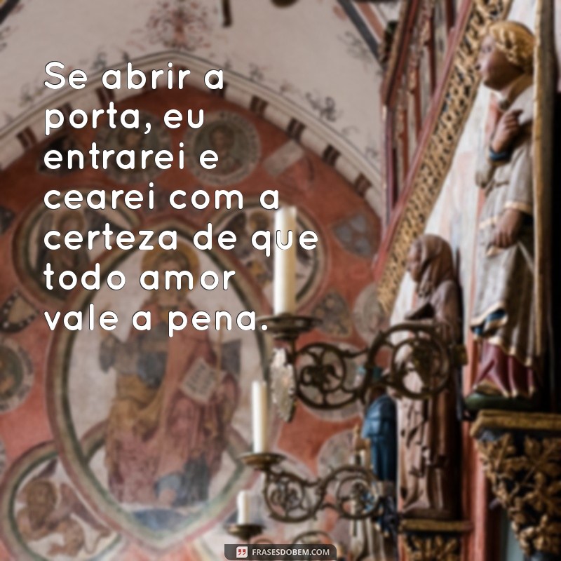 Descubra o Significado Espiritual de Se Abrir a Porta, Eu Entrarei e Cearei 